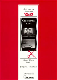 Imagen de portada del libro Guía para ver y analizar: Ciudadano Kane. Orson Welles (1941)