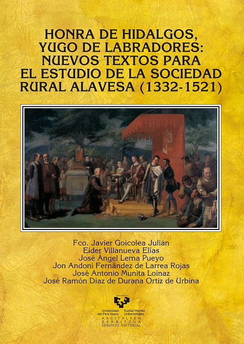 Imagen de portada del libro Honra de hidalgos, yugo de labradores: Nuevos textos para el estudio de la sociedad rural alavesa (1332-1521)