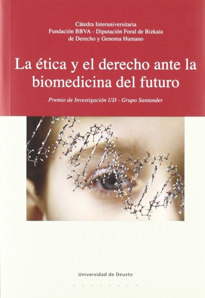 Imagen de portada del libro La ética y el Derecho ante la Biomedicina del futuro
