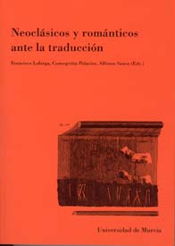 Imagen de portada del libro Neoclásicos y románticos ante la traducción