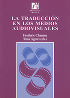 Imagen de portada del libro La traducción en los medios audiovisuales