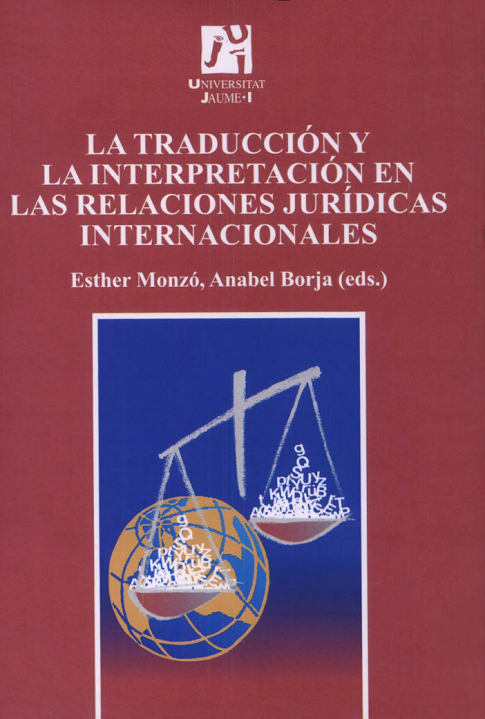 Imagen de portada del libro La traducción y la interpretación en las relaciones jurídicas internacionales