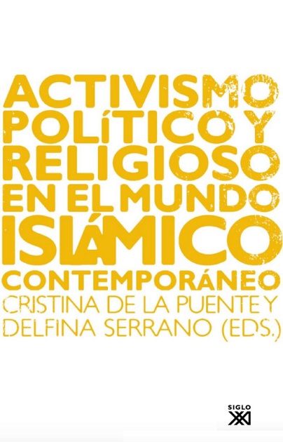 Imagen de portada del libro Activismo político y religioso en el mundo islámico contemporáneo