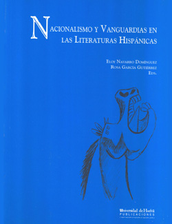 Imagen de portada del libro Nacionalismo y vanguardias en las literaturas hispánicas