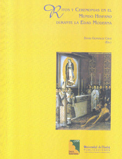 Imagen de portada del libro Ritos y ceremonias en el mundo hispano durante la Edad Moderna