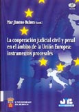 Imagen de portada del libro La cooperación judicial civil y penal en el ámbito de la Unión Europea