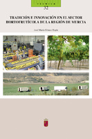 Imagen de portada del libro Tradición e innovación en el sector hortofrutícola de la región de Murcia