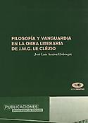 Imagen de portada del libro Filosofía y vanguardia en la obra literaria de J.M.G Le Clézio