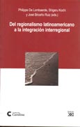 Imagen de portada del libro Del regionalismo latinoamericano a la integración interregional