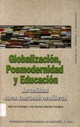 Imagen de portada del libro Globalización, posmodernidad y educación