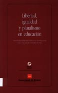 Imagen de portada del libro Libertad, igualdad y pluralismo en educación