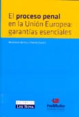 Imagen de portada del libro El proceso penal en la Unión Europea