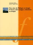 Imagen de portada del libro Cien años de Filología en Aragón. VI Curso sobre Lengua y Literatura en Aragón