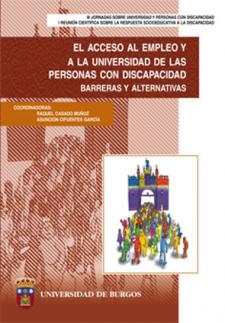 Imagen de portada del libro El acceso al empleo y a la universidad de personas con discapacidad. Barreras y alternativas