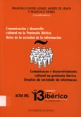 Imagen de portada del libro Comunicación y desarrollo cultura en la Peninsula Ibérica. Retos de la sociedad de la información