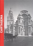 Imagen de portada del libro Murcia y Cartagena en las fotografías de Laurent y Loty, 1871 y 1930