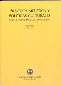 Imagen de portada del libro Práctica artística y políticas culturales