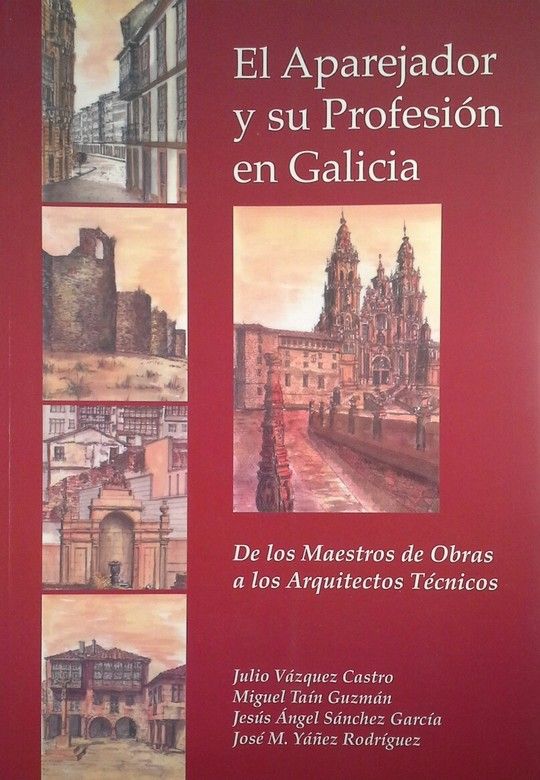 Imagen de portada del libro El Aparejador y su profesión en Galicia