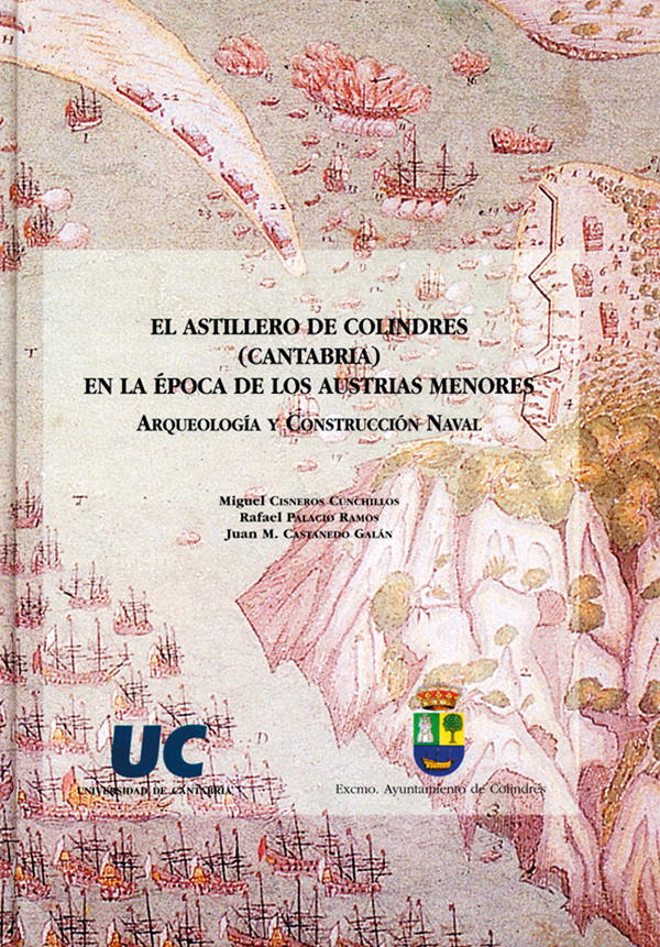 Imagen de portada del libro El astillero de Colindres (Cantabria) en la época de los Austrias Menores