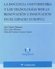 Imagen de portada del libro La docencia universitaria y las tecnologías Web 2.0. Renovación e innovación en el Espacio Europeo.