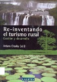 Imagen de portada del libro Re-inventando el turismo rural, gestión y desarrollo