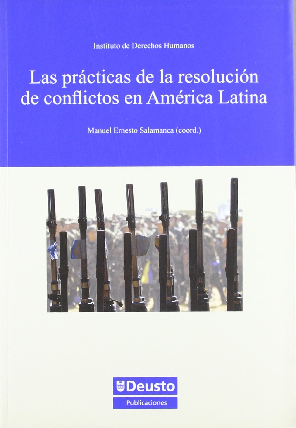 Imagen de portada del libro Las prácticas de la resolución de conflictos en América Latina
