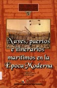 Imagen de portada del libro Naves, puertos e itinerarios marítimos en la época moderna