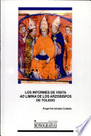 Imagen de portada del libro Los informes de visita "ad limina" de los Arzobispos de Toledo
