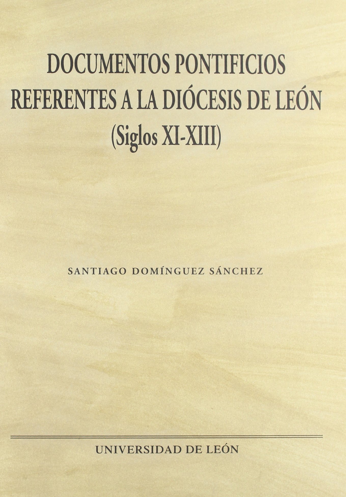 Imagen de portada del libro Documentos pontificios referentes a la Diócesis de León (siglos XI-XIII)