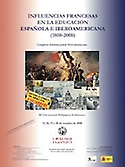Imagen de portada del libro Influencias francesas en la educación española e iberoamericana (1808-2008)