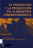 Imagen de portada del libro El productor y la producción en la industria cinematográfica