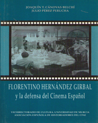 Imagen de portada del libro Florentino Hernández Girbal y la defensa del Cinema Español