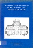 Imagen de portada del libro Actas del primer Congreso de Arqueologia de la provincia de Toledo