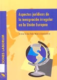 Imagen de portada del libro Aspectos jurídicos de la inmigración irregular en la Unión Europea