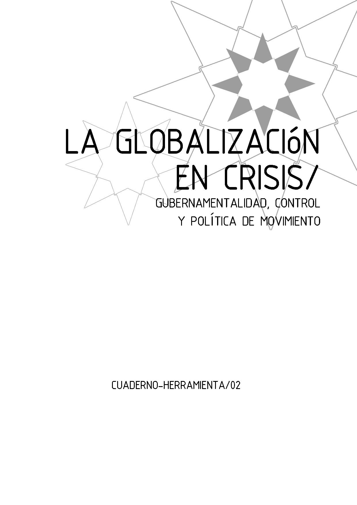 Imagen de portada del libro La globalización en crisis. Gubernamentalidad, control y política de movimiento.