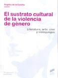 Imagen de portada del libro El sustrato cultural de la violencia de género