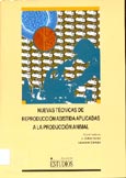 Imagen de portada del libro Nuevas técnicas de reproducción asistida aplicadas a la producción animal