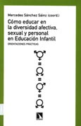 Imagen de portada del libro Cómo educar en la diversidad afectiva, sexual y personal en educación infantil