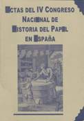 Imagen de portada del libro IV Congreso Nacional de Historia del Papel en España