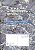 Imagen de portada del libro El derecho de aguas en clave europea