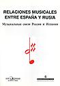 Imagen de portada del libro Relaciones musicales entre España y Rusia = Muzikàlnie sviazi Rossii i Ispanii