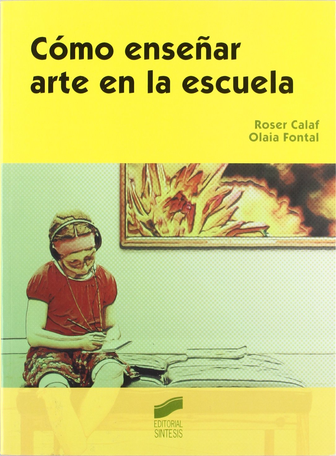 Imagen de portada del libro Cómo enseñar arte en la escuela