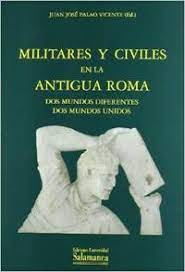 Imagen de portada del libro Militares y civiles en la antigua Roma