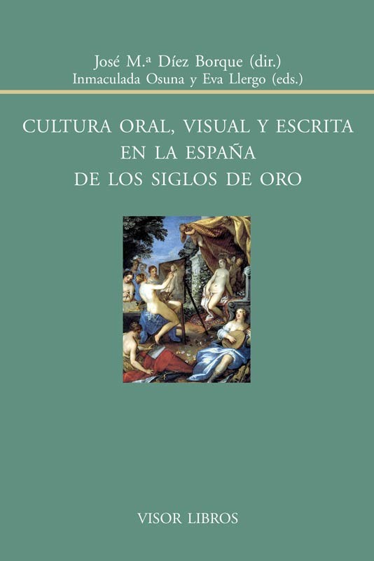 Imagen de portada del libro Cultura oral, visual y escrita en la España de los Siglos de Oro