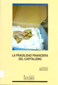 Imagen de portada del libro La fragilidad financiera del capitalismo