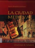 Imagen de portada del libro La ciudad medieval : aspectos de la vida urbana en la Castilla bajomedieval