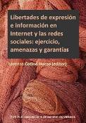 Imagen de portada del libro Libertades de expresión e información en Internet y las redes sociales: ejercicio, amenazas y garantías