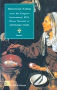 Imagen de portada del libro Alimentación y cultura : actas del congreso internacional, 1998, Museo Nacional de Antropología, España