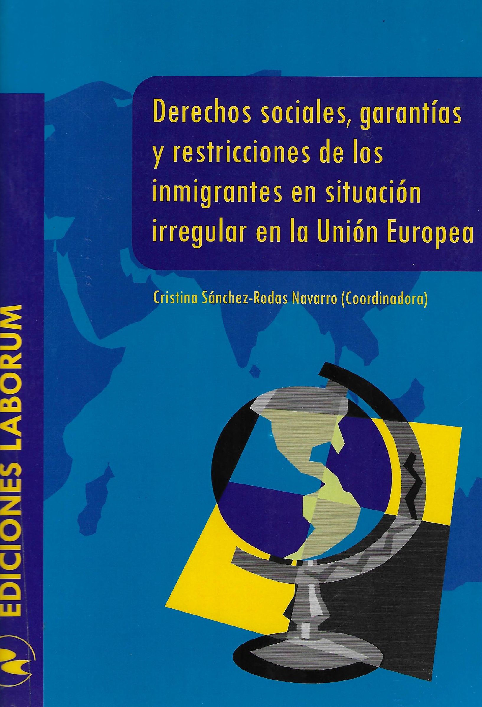 Imagen de portada del libro Derechos sociales, garantías y restricciones de los inmigrantes en situación irregular en la Unión Europea