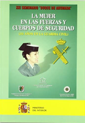 Imagen de portada del libro La mujer en las Fuerzas y Cuerpos de Seguridad (20 años en la Guardia Civil)